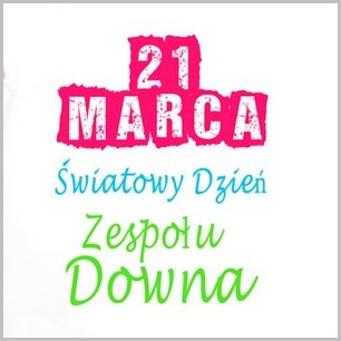 Dzień Osób z Zespołem Downa